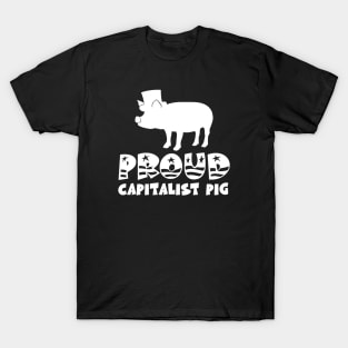 Proud Capitalist Pig T-Shirt